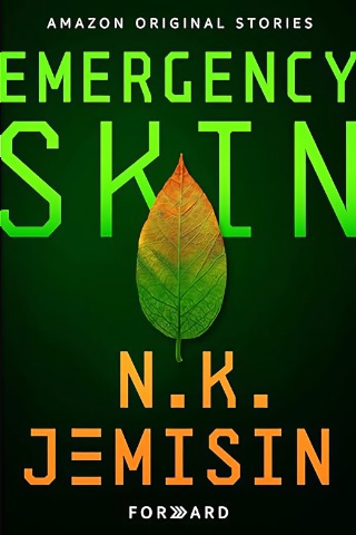 Emergency Skin by N. K. Jemisin